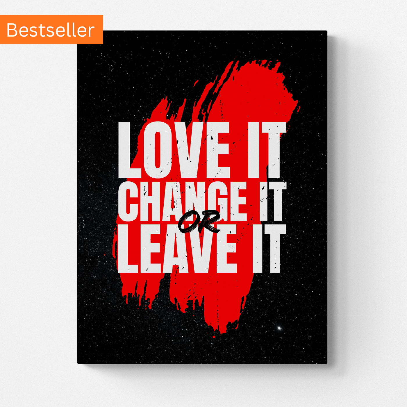 Love it, change it or leave it