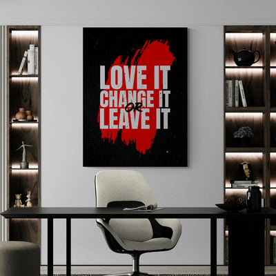 Love it, change it or leave it