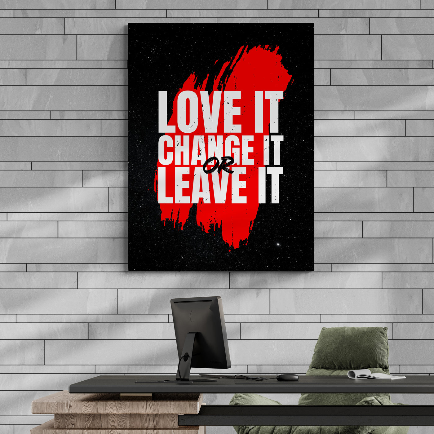 Love it, change it or leave it