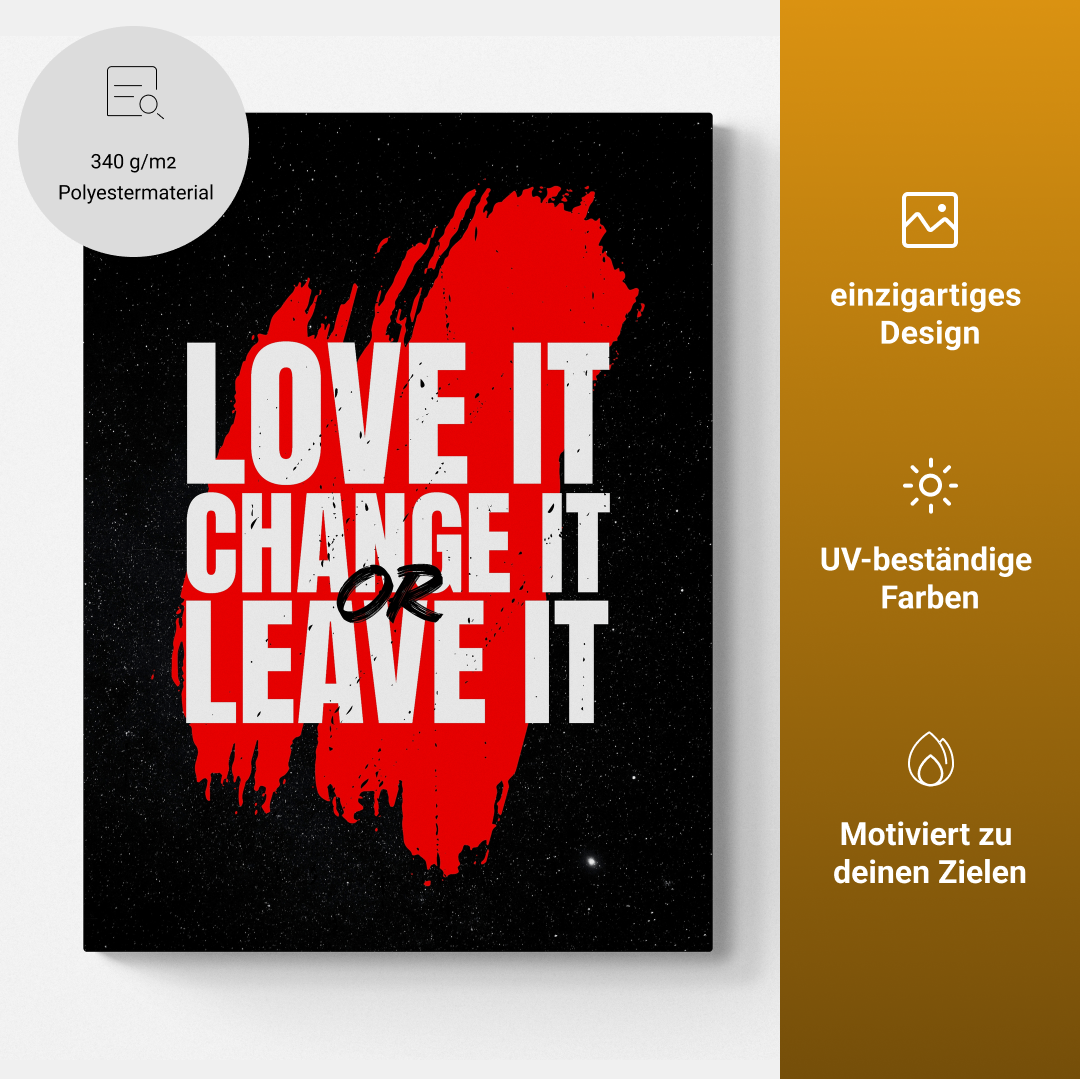Love it, change it or leave it