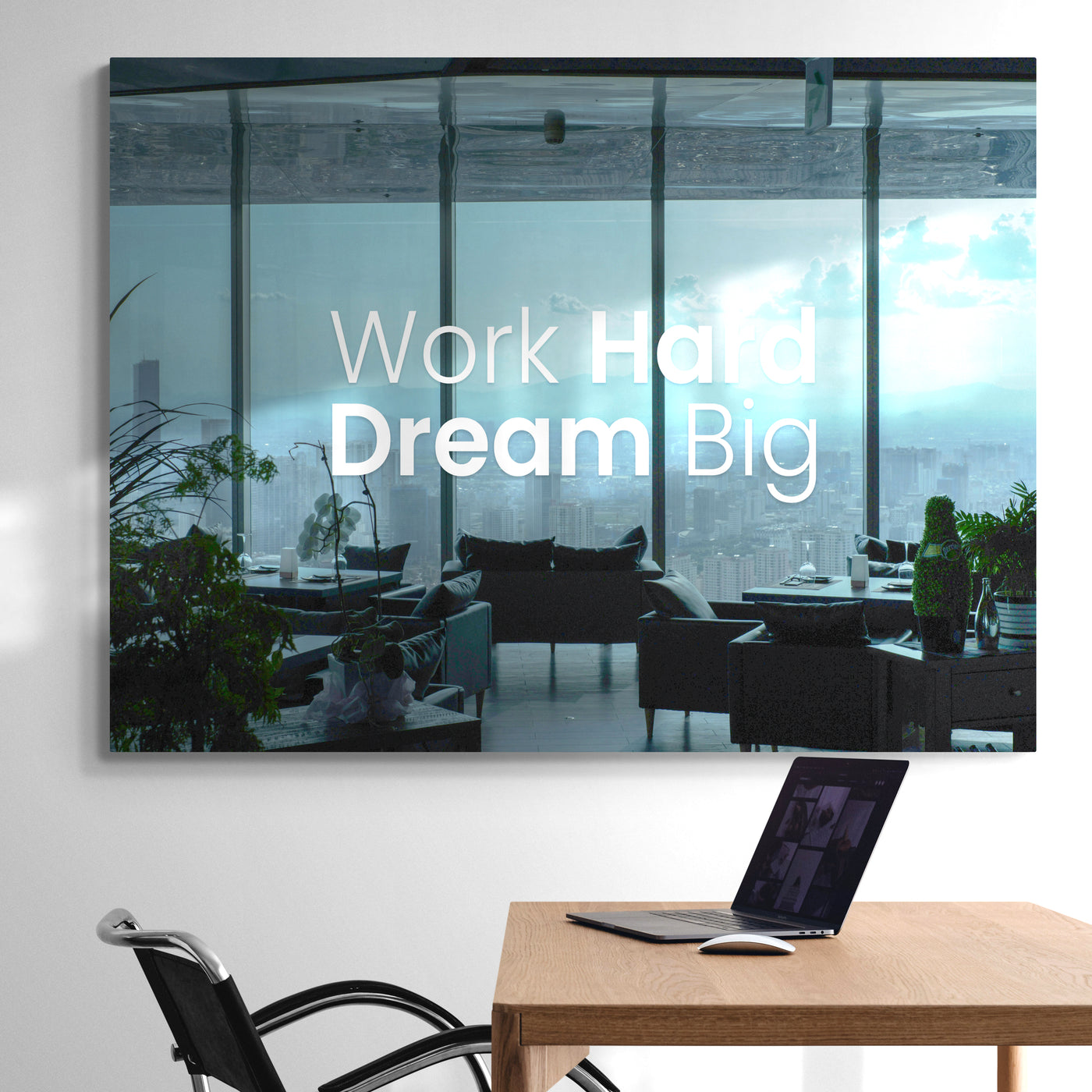 Work hard, dream big